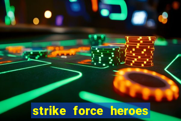 strike force heroes 2 hacked